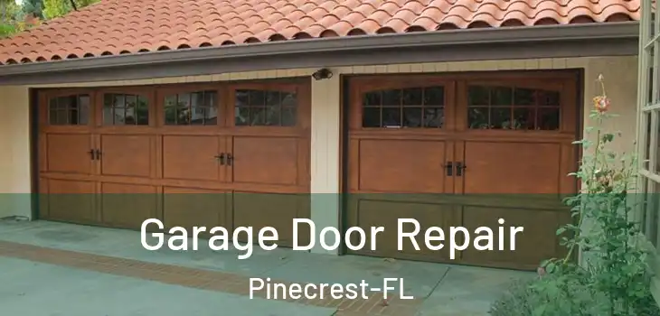  Garage Door Repair Pinecrest-FL